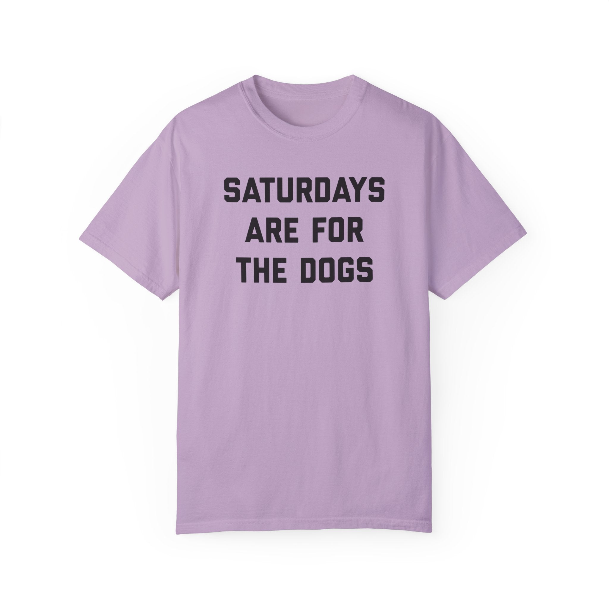 Saturdays Are For The Dogs Tee