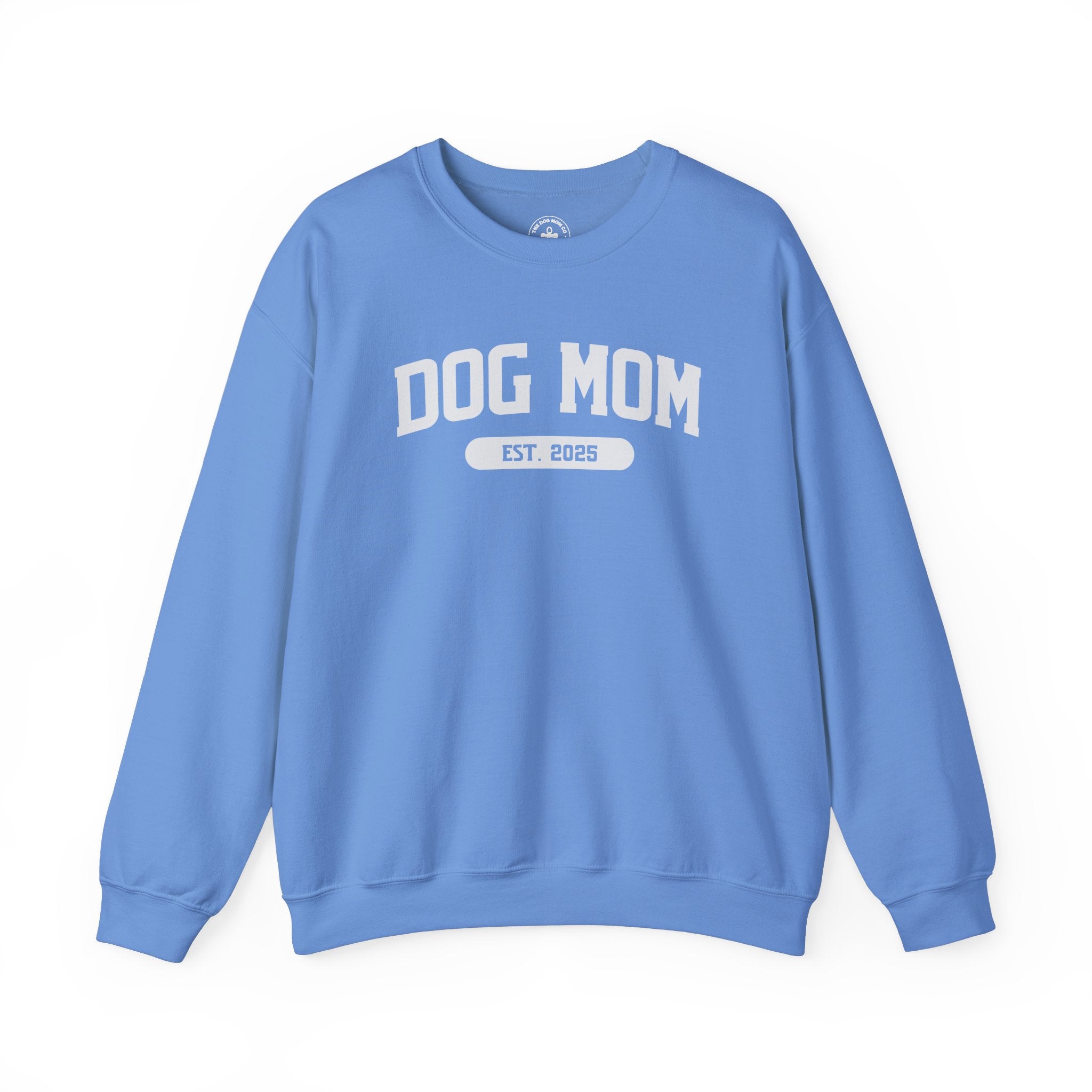 Dog Mom Est. 2025 Sweatshirt