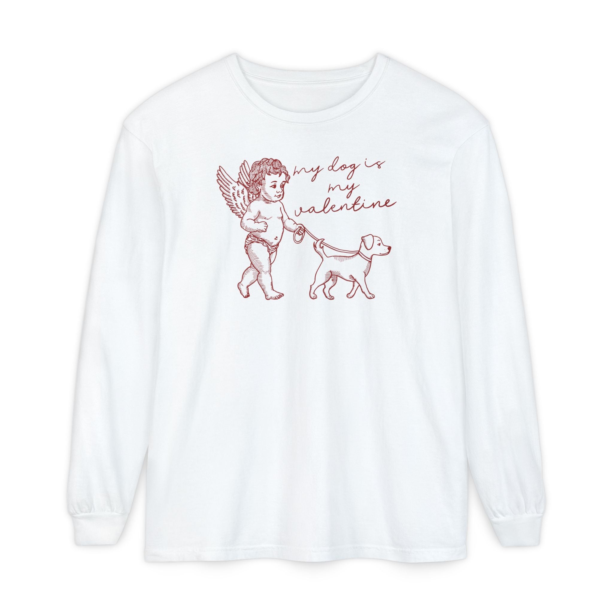 My Dog is my Valentine Long Sleeve Tee